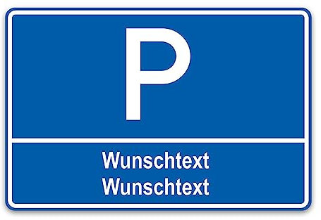 PrintPlanet® Parkschild mit eigenem Text personalisiert - Kunststoffplatte 5 mm - In Verschiedenen Größen - Parkplatz (Blau) + 2 Textzeilen
