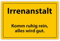 Lustiges Alu-Schild „Irrenanstalt - Komm ruhig rein, alles wird gut“ - mit Aufhängesystem ca. 20x30,5 cm - Witziges Geschenk für die Werkstatt oder Kollegen im Büro - Metallschild Deko
