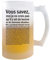 Chope de bière Je ne crois pas qu'il y ait de bonne ou de mauvaise situation | Verre à bière Pinte métier humour imprimé en France