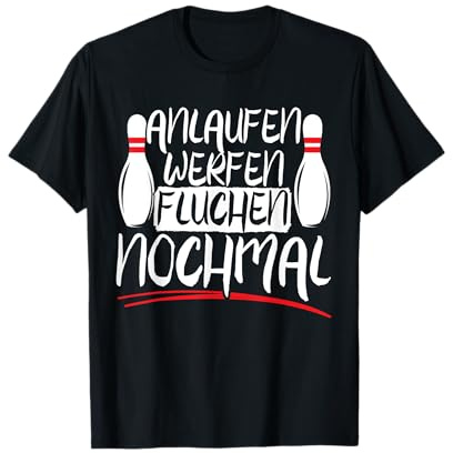 Anlaufen Werfen Fluchen Nochmal | Kegeln Bowling Geschenk T-Shirt