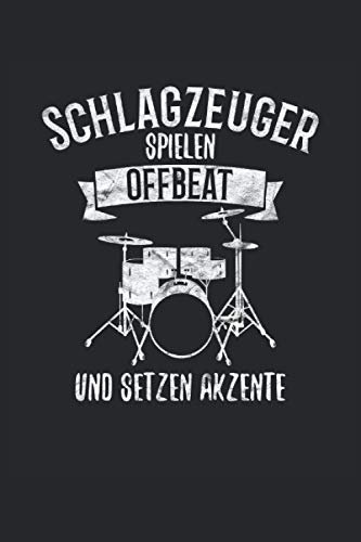 Schlagzeuger spielen Offbeat und setzen Akzente: Notenbuch für Schlagzeuger und Drummer, 120 Seiten, 6x9 Zoll Format, Notenheft, 9 Notensysteme, Geschenk für die Schlagzeugerin und Trommler