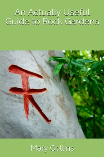 An Actually Useful Guide to Rock Gardens