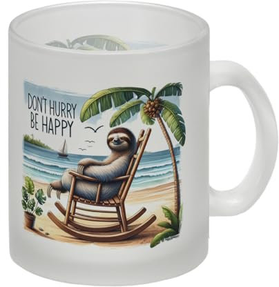 Faultier am Strand Glas Tasse mit Spruch Don't hurry - be happy Entspannt im Schaukelstuhl Tropen träumen Dont hurry be happy Dont schneller glücklich