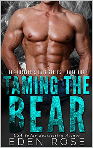 Taming The Bear: An MC Bad Boy Romance (Lucifer's Lair Book 1) (English Edition)
