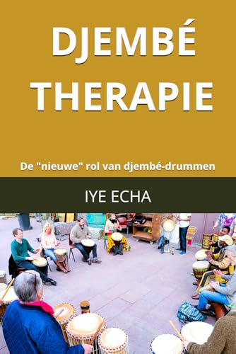 Djembe Therapie: De nieuwe rol van djembé-drummen
