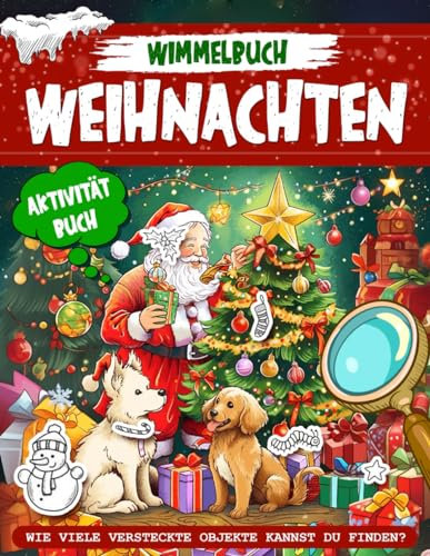 Weihnachten Wimmelbuch: Das Große Such- und Findebuch für alle Altersgruppen | Versteckte Objekte, Rätselaktivitäten Weihnachten Verborgene Bilder Buch