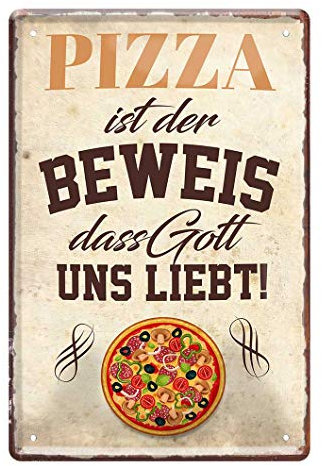 Blechschild Pizza ist der Beweis - Retro Deko Schild - Metallschild für Pizza Genießer - Dekoration Geschäft Küche Imbiss Stand Pizzeria Markt Kirmes Weihnachtsmarkt Take Away Pizzabäcker - 20x30cm