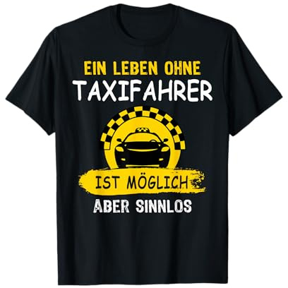 Taxi Sprüche Taxiführerschein Spruch Taxifahrer T-Shirt