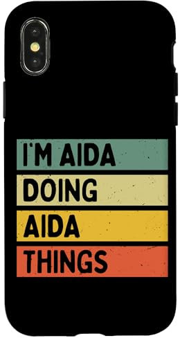 Hülle für iPhone X/XS I'm Aida Doing Aida Things Lustiges personalisiertes Zitat