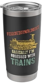 Ferroequinologist for Men Trains Model Train Enthusiasts Stainless Steel Insulated Tumbler