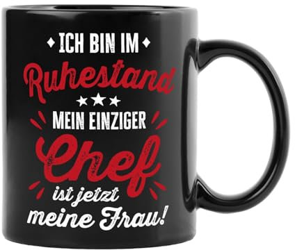 Renteneintritt Geschenk Männer - Tasse - Ich bin im Ruhestand Mein einziger Chef ist jezt meine Frau - Kaffeetasse Rentner lustig zur Rente - Geschenkidee Pension für Mann