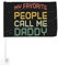 12 x 18 Zoll große Autoflagge „My Favorite People Call Me Daddy – Geschenke für Autoflaggen – doppelseitiger Fensterclip – lichtechte Fensterclip-Flagge – wasserdichte Autofensterflaggen (ohne Fahnen