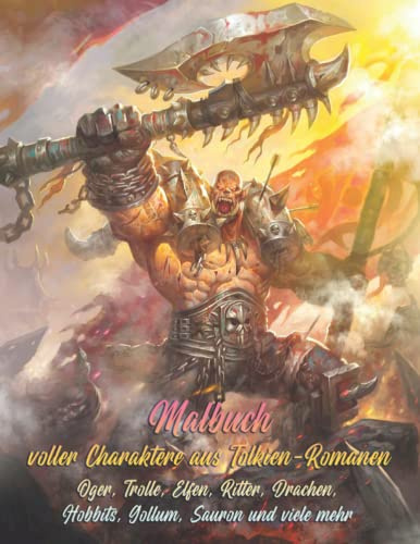 Malbuch voller Charaktere aus Τolkien-Romanen / Oger, Trolle, Elfen, Ritter, Drachen, Нobbits, Gollum, Ѕauron und viele mehr