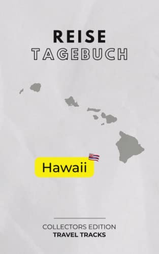 Mein Reisetagebuch: Hawaii - exklusive Sammeledition Rundreise Hawaii - TRAVEL TRACKS: Reisetagebuch Hawaii zum Ausfüllen & selber Schreiben - minimalistisches, klassisches Design - für 30 Reisetage