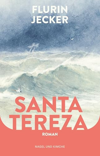Santa Tereza: Für Leser von Wolfgang Herrndorf und Robert Seethaler | Über Neuanfänge, Freundschaft und den Mut man selbst zu sein.