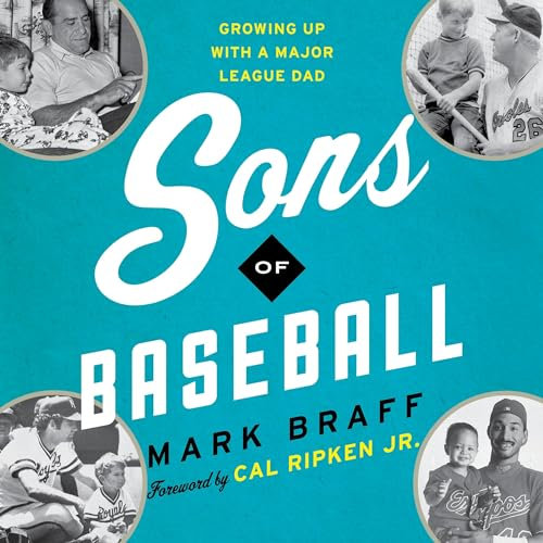 Sons of Baseball: Growing Up with a Major League Dad