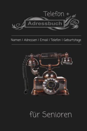 Telefon und Adressbuch für Senioren | DIN A 5 Format | Adressen, Email, Telefonnummern und Geburtstage eintragen: Ein Adressbuch für Senioren