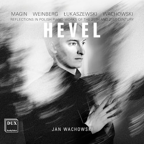 Hevel - Reflections in Polish Piano Works of the 20th and 21st Century