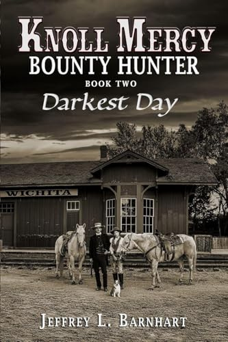 Knoll Mercy, Bounty Hunter: Book Two: Darkest Day