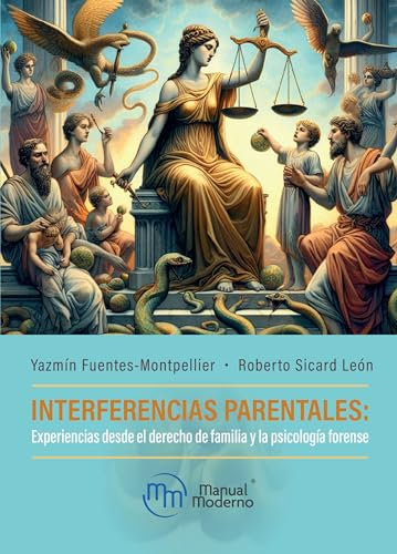 Interferencias parentales. Experiencias desde el derecho de familia y la psicología forense
