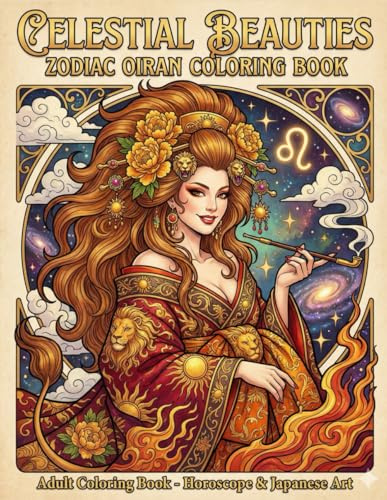 Celestial Beauties: Zodiac Oiran Coloring Book: Adult Coloring Book - Horoscope & Japanese Art
