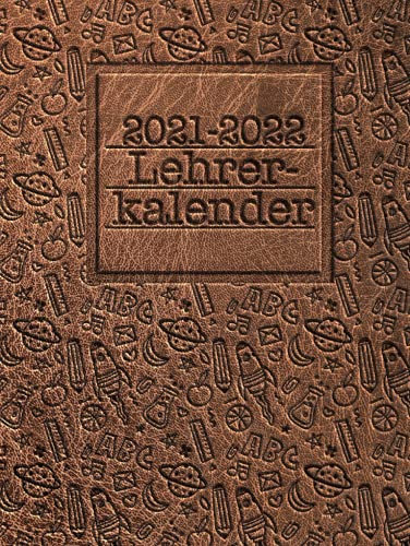 Lehrerkalender 2021-2022: Kalender für Lehrerinnen und Lehrer zur Planung des Schuljahres 2021/2022 - Undatierter Lehrerplaner - A4 - 140 Seiten - Taschenbuch