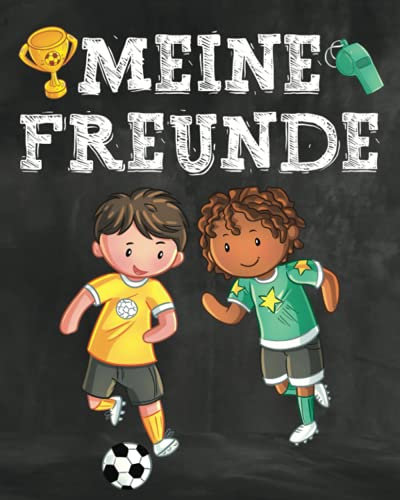 Meine Freunde: Freundebuch Fussball für Jungen in der Grundschule. Perfekt für das erste Schuljahr. Geschenk Kindergeburtstag Mitgebsel