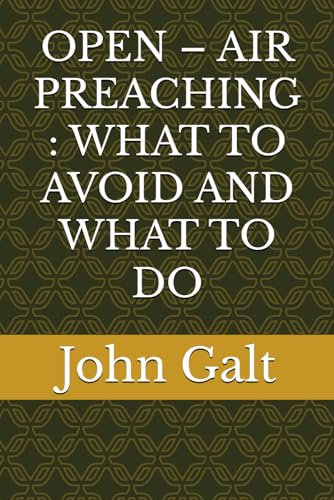 OPEN – AIR PREACHING : WHAT TO AVOID AND WHAT TO DO