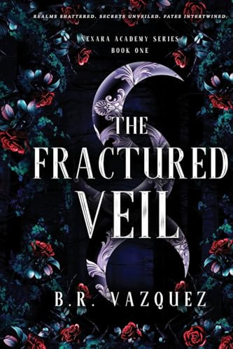 The Fractured Veil (Nexara Academy)