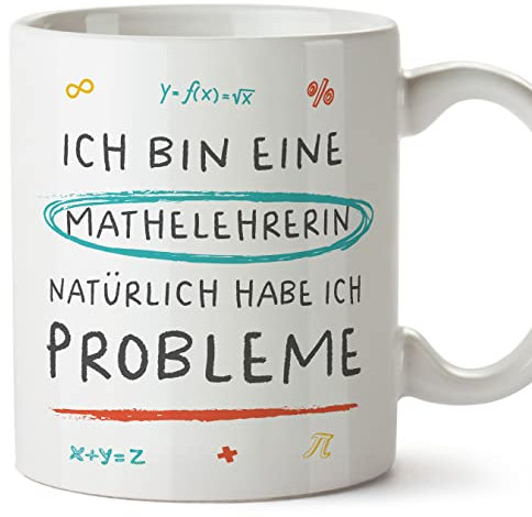 Mugffins Tassen/Becher mit Spruch für MATHEMATIKLEHRERIN - Auf Deutsch - Natürlich Probleme - 11 oz / 330 ml - originelles und lustiges Geschenk Mitarbeiter