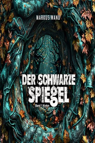 Der Schwarze Spiegel: Kryton - Band 1 Dark Fantasy Trilogie