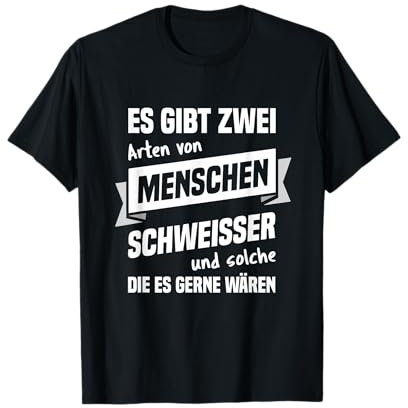 T-Shirt Schweisser - Beruf Schweißer Geschenk Spruch T-Shirt