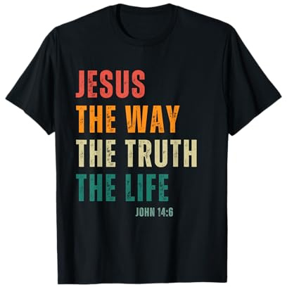 Jesus The Way Truth Life Men Women Kids Christian T-Shirt