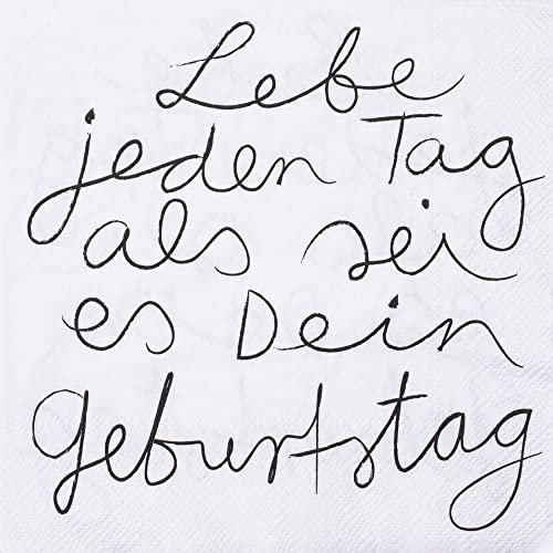 Serviette 33x33cm, Lebe jeden Tag als sei es