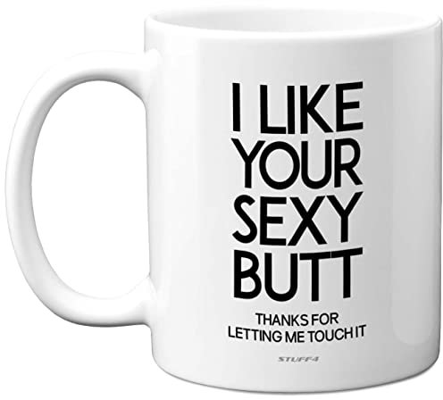 Anniversary Mug - I Like Your Sexy Butt Bum Mug - Funny Birthday Gifts for Girlfriend Boyfriend Wife Husband Partner, Joke Anniversary for Her Him, 11oz Ceramic Dishwasher Safe