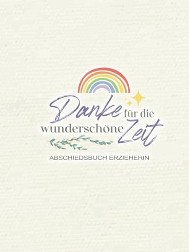 Abschiedsbuch Erzieherin zum Ausfüllen: Abschiedsgeschenk Kindergarten - Kindergärtnerin Geschenk zum Abschied