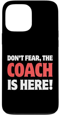 Hülle für iPhone 13 Pro Max Coach Is Here! Lustiger Trainer und Sporttrainer