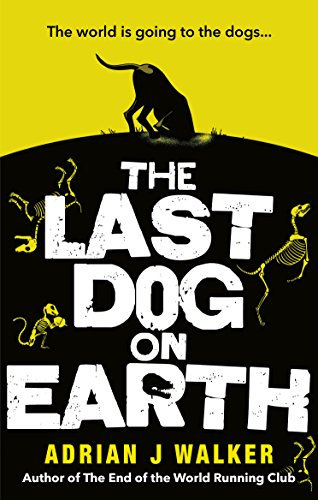 The Last Dog on Earth (English Edition)