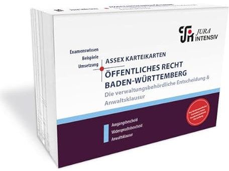 ASSEX Karteikarten ÖR Baden-Württemberg - Die verwaltungsbehördliche Entscheidung & Anwaltsklausur: Ausgangsbescheid, Widerspruchsbescheid & Anwaltsklausur (Assessor Karteikarten Baden-Württemberg)
