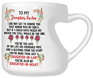 Funny To My Daughter-In-law Mug - I Did Not Get To Choose You That Honor Was My Son's Ceramic Heart Shaped Coffee Mug 10.3 Ounce Gift For Daughter In Law Christmas Birthday Mug
