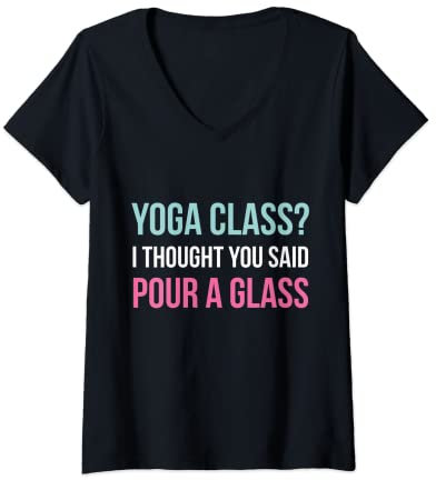 Damen Yoga Class Pour a Glass - Lustiger Wein & Yoga Spruch T-Shirt mit V-Ausschnitt