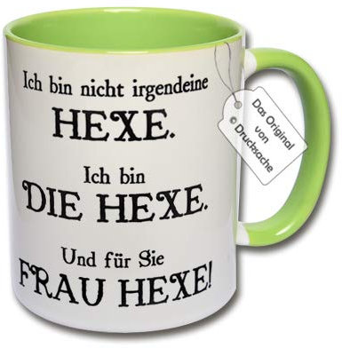 CRP Lustige Kaffeetasse mit Spruch Ich bin nicht irgendeine Hexe. Ich bin die Hexe. Und für Sie FRAU HEXE! Hexentasse Geschenk (D: Grün)