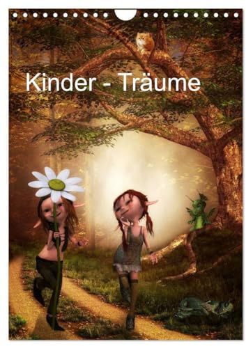 Kinder - Träume (Wandkalender 2026 DIN A4 hoch), CALVENDO Monatskalender: Kinder träumen von einer schönen, märchenhaften Welt,mit großen und kleinen Freunden (CALVENDO Spass)