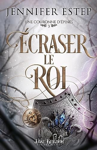 Écraser le roi: Une couronne d'épines, T3