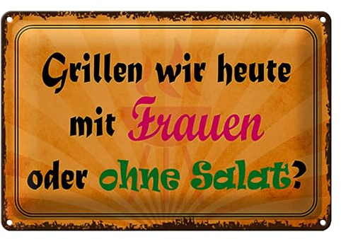 Lustiges Blechschild | Grillen wir heute | mit Frauen oder ohne Salat? | 20 cm x 30 cm