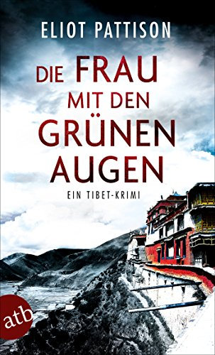 Die Frau mit den grünen Augen: Ein Tibet-Krimi (Inspektor Shan ermittelt 9)
