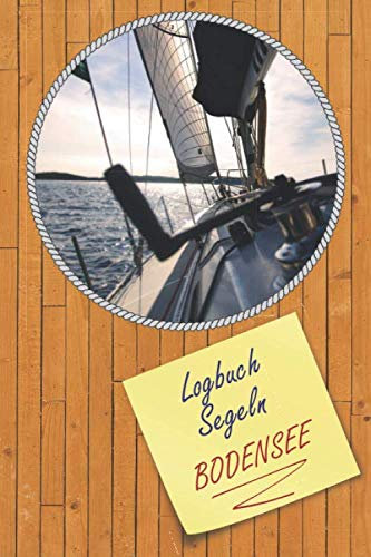 Logbuch Segeln BODENSEE: A5 Segel Logbuch | Segeltagebuch | 50 vorgedruckte Vorlagen für Segelrouten | Logbuch für Segelmannschaft oder Seemänner| ... Seefahrer mit diesem ultimativen Segelbuch.