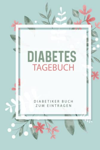 Diabetes Tagebuch - Diabetiker Buch zum Eintragen: Blutdrucktagebuch klein I Blutzucker Heft I Diabetiker Geschenk I Blutzucker Tagebuch I 6x9 Zoll (ca. DIN A5) I 120 Seiten (RuSte Bücherallerlei)