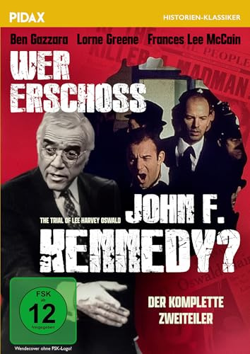 Wer erschoss John F. Kennedy? (The Trial of Lee Harvey Oswald) / Der komplette Zweiteiler über das Kennedy-Attentat mit „Bonanza“-Star Lorne Greene (Pidax Historien-Klassiker)