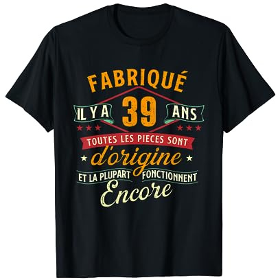 Fabriqué il y a 39 ans - 39 ans Anniversaire blague T-Shirt